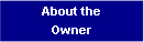 About the Owner About the Owner