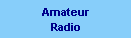 Amateur Radio Amateur Radio